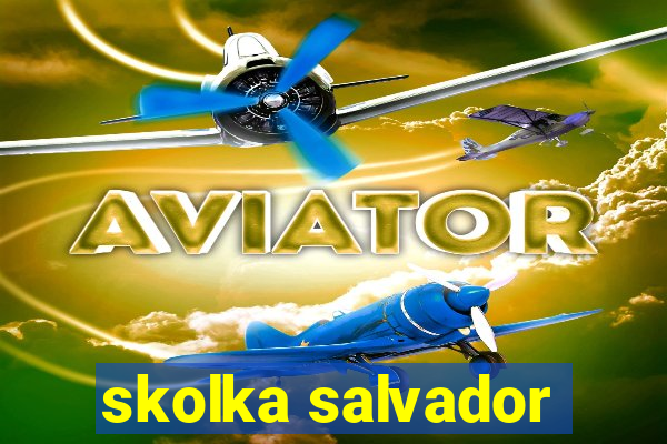 skolka salvador